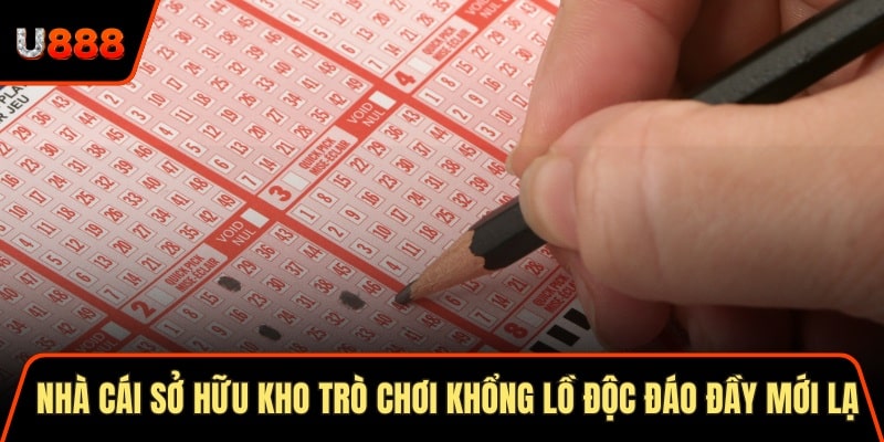 Xổ Số U888 Bí Quyết Trúng Lớn 2025 Cho Hội Viên Mới 1 Nhà cái sở hữu kho trò chơi khổng lồ độc đáo đầy mới lạ